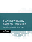 FDA’s New Quality System Regulation: Transitioning from QSR to ISO 13485