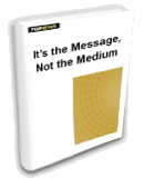 It's the Message, Not the Medium