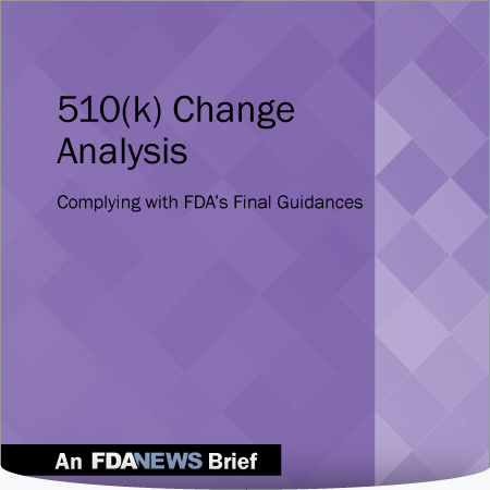 510(k) Change Analysis Complying with FDA’s Final Guidances
