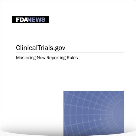 ClinicalTrials.gov: Mastering New Reporting Rules