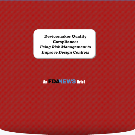 Devicemaker Quality Compliance: Using Risk Management to Improve Design Controls