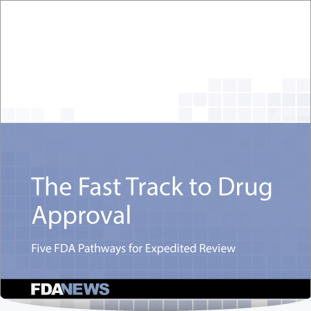 The Fast Track to Drug Approval: Five FDA Pathways for Expedited Review