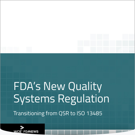 FDA’s New Quality System Regulation: Transitioning from QSR to ISO 13485