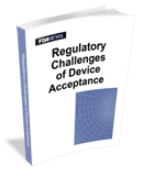 Regulatory Challenges of Device Acceptance