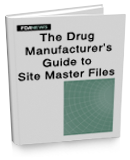 The Drug Manufacturer's Guide to Site Master Files
