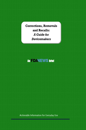 Corrections, Removals and Recalls: A Guide for Devicemakers
