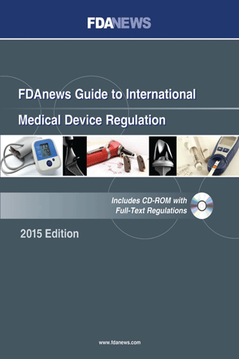 FDAnews Guide to International Medical Device Regulation: 2015 Edition