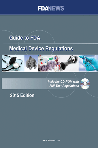 Guide to FDA Medical Device Regulations: 2015 Edition
