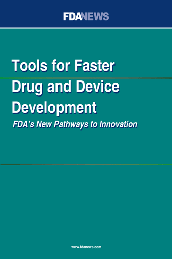 Tools for Faster Drug and Device Development: FDA's New Pathways to Innovation